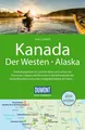 DUMONT Reise-Handbuch Reiseführer Kanada, Der Westen, Alaska Kurt Jochen Oh ...