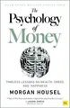 The Psychology of Money: Timeless lessons on wealth, by Morgan Housel 0857197681