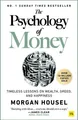 The Psychology of Money: Timeless Lessons on Wealth, Greed, and Happiness: