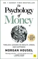 The Psychology of Money: Timeless Lessons on Wealth, Greed, and Happiness Tim...