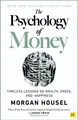 Morgan Housel / The Psychology of Money: Timeless Lessons on W ...9780857197689