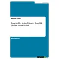 Frauenbilder in der Weimarer Republik. Medien versus Realität von Melanie Köster / GRIN Verlag / Taschenbuch