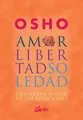 Amor, libertad y soledad : una nueva visión de las relaciones (Osho)