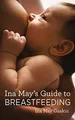 Ina May's Guide to Breastfeeding by Gaskin, Ina May 190517733X FREE Shipping