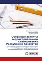 Osnovnye aspekty territorial'nogo planirovaniya Respubliki Kazahstan Turlybek Mu