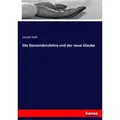 Die Descendenzlehre und der neue Glaube von Joseph Kuhl / hansebooks / Taschenbuch