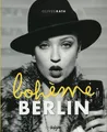 Berlin Bohème / Oliver Rath (Fotografie)