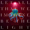 Garbage Let All That We Imagine Be the Light Album
