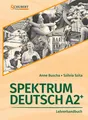 Spektrum Deutsch A2+: Lehrerhandbuch Anne Buscha