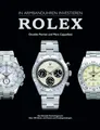 In Armbanduhren investieren: Rolex: Das wichtige neue Nachschlagewerk für alle Rolex Liebhaber und Sammler
