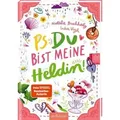 PS: Du bist meine Heldin! (PS: Du bist die Beste! 3)