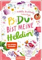 PS: Du bist meine Heldin! (PS: Du bist die Beste! 3): Für alle ab 11 Jahren, die Chaos, Spaß und Freundschaftsthemen lieben!