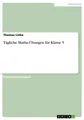 Thomas Linke | Tägliche Mathe-Übungen für Klasse 5 | Taschenbuch | Deutsch
