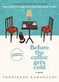 Toshikazu Kawaguchi Before the Coffee Gets Cold (Gebundene Ausgabe)