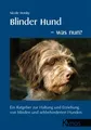 Blinder Hund - was nun? Nicole Horsky