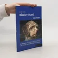 Blinder Hund - was nun?  |  Nicole Horsky