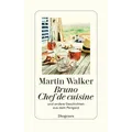 Bruno, Chef de cuisine: und andere Geschichten aus dem Périgord Martin Walk ...