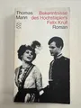 Thomas Mann BEKENNTNISSE DES HOCHSTAPLERS FELIX KRULL