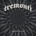 Tremonti: Marching In Time - Napalm Records  - (CD / M)