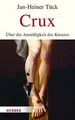 Crux: Über die Anstößigkeit des Kreuzes von Tück, Ja... | Buch | Zustand wie neu