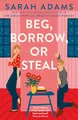 Beg, Borrow, or Steal: The new rivals-to-lovers romance by the author of the TikTok sensation, THE CHEAT SHEET