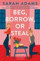 Beg, Borrow, or Steal The new rivals-to-lovers romance by the author of the T...
