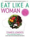 Staness Jonekos Eat Like a Woman (Taschenbuch) (US IMPORT)
