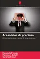 Acessórios de precisão Manmohit Singh