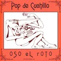 Oso El Roto - Pop De Cuchilo (Vinyl LP - 2020 - EU - Original)