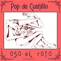 Oso El Roto / Pop De Cuchilo