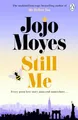 Still Me: Discover the love story that captured 21 million hearts (Me Before You, 3)