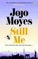 Still Me: Discover the love story that captured 21 million hearts Jojo Moyes