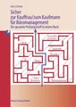 Schulbuch Sicher zur Kauffrau/zum Kaufmann für Büromanagement Der gesamte Prüfun Gisbert Groh