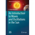 An Introduction to Waves and Oscillations in the Sun von A. Satya Narayanan / Springer New York / Taschenbuch
