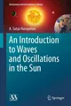 An Introduction to Waves and Oscillations in the Sun A. Satya Narayanan Buch xii
