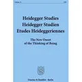 Heidegger Studies / Heidegger Studien / Etudes Heideggeriennes. Vol. 11 (1995). The New Onset of the Thinking of Being.