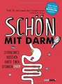 Schön mit Darm: Strahlendes Aussehen durch einen gesunde... | Buch | Zustand gut