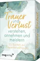Trauer und Verlust verstehen, annehmen und meistern Stefanie Eichler