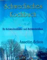Schwedisches Kochbuch für Schwedenfahrer und Schwedenfans Annette Schon