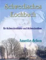 Schwedisches Kochbuch für Schwedenfahrer und Schwedenfans Kochbuch Schon, Annett