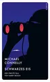 Schwarzes Eis: Der zweite Fall für Harry Bosch (Ein Fall für Harry Bosch)