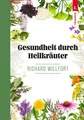 Richard Willfort | Gesundheit durch Heilkräuter | Taschenbuch | Deutsch (2024)