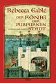 Der König der purpurnen Stadt: Historischer Roman Historischer Roman Gabl 196225