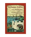 Der König der purpurnen Stadt, Gable, Rebecca