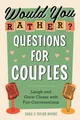Would You Rather? Questions for Couple..., Taylor Moore