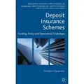 Deposit Insurance Schemes Funding, Policy and Operational Challenges