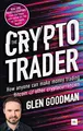 The Crypto Trader: How Anyone Can Make Money Trading Bitcoin & Other Cryptocurrencies