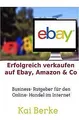 Erfolgreich verkaufen auf Ebay, Amazon amp; Co von Berk... | Buch | Zustand gut