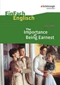 EinFach Englisch Textausgaben - Textausgaben für die Schulpraxis: EinFach Englisch Textausgaben: Oscar Wilde: The Importance of Being Earnest: A Trivial Comedy for Serious People