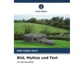 Unser Wissen Bild, Mythos und Text (Julio López Saco, 2021) (51473525)